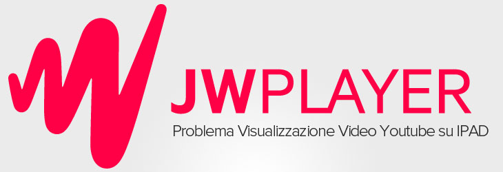 problema-jwplayer-6-con-youtube-su-visualizzazione-ipad